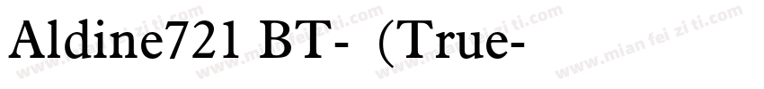 Aldine721 BT-常规(True字体转换